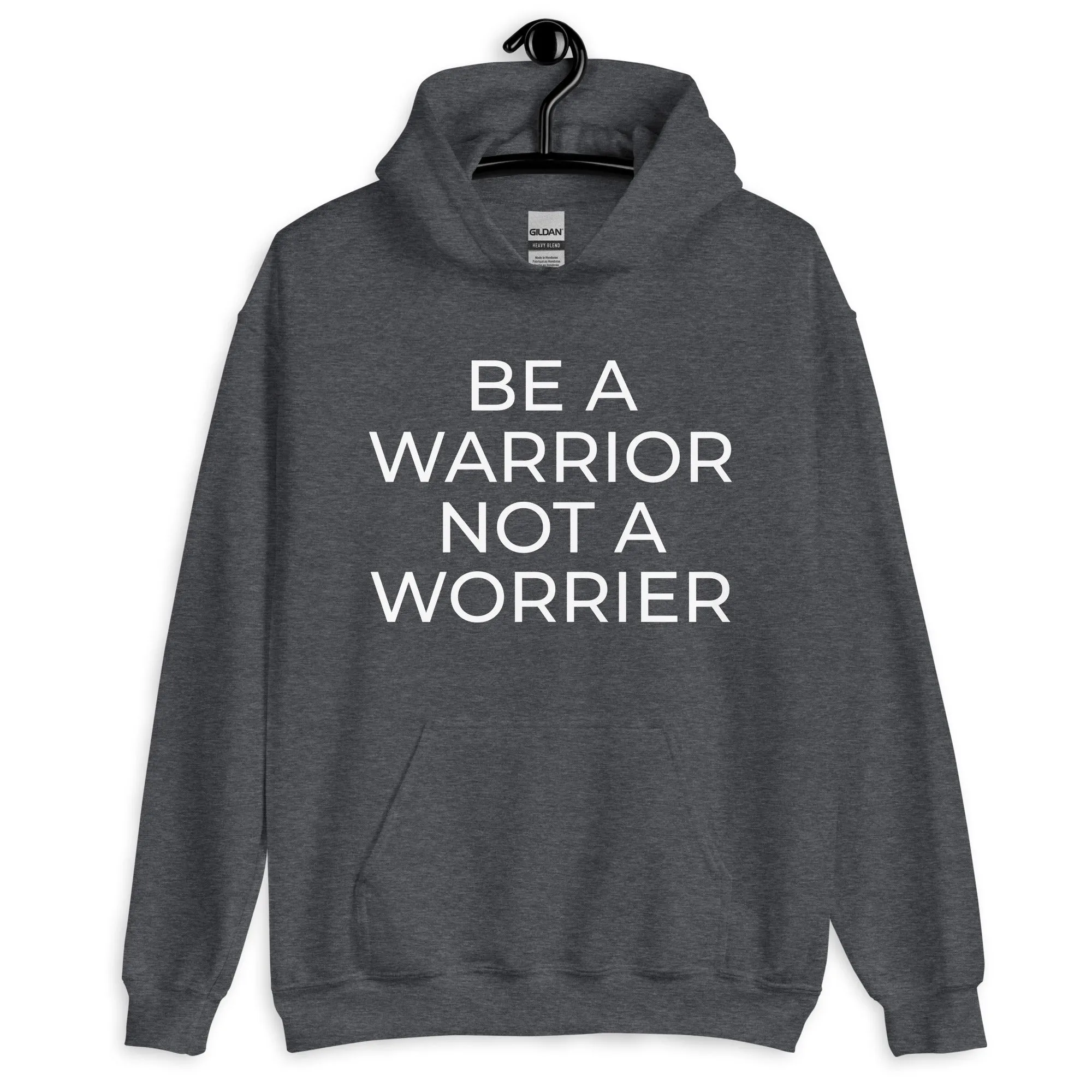 Be a Warrior Not a Worrier Pullover Hoodie