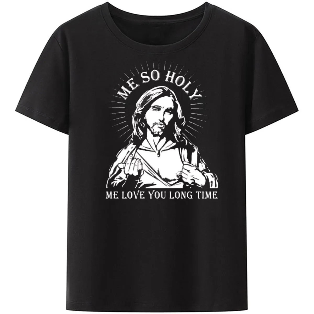 Christianartbag Funny T-Shirt, Me So Holy Me Love You Long TIme, Christian humor, Funny religious shirts, Unisex T-shirt.
