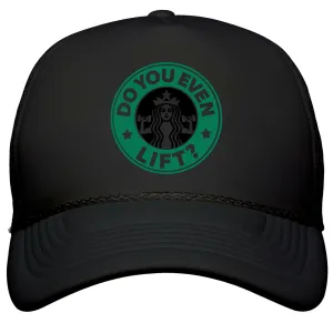 Do You Even Lift Coffee Parody Snapback Trucker Hat