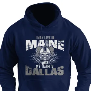 I may live in Maine but my team is Dallas