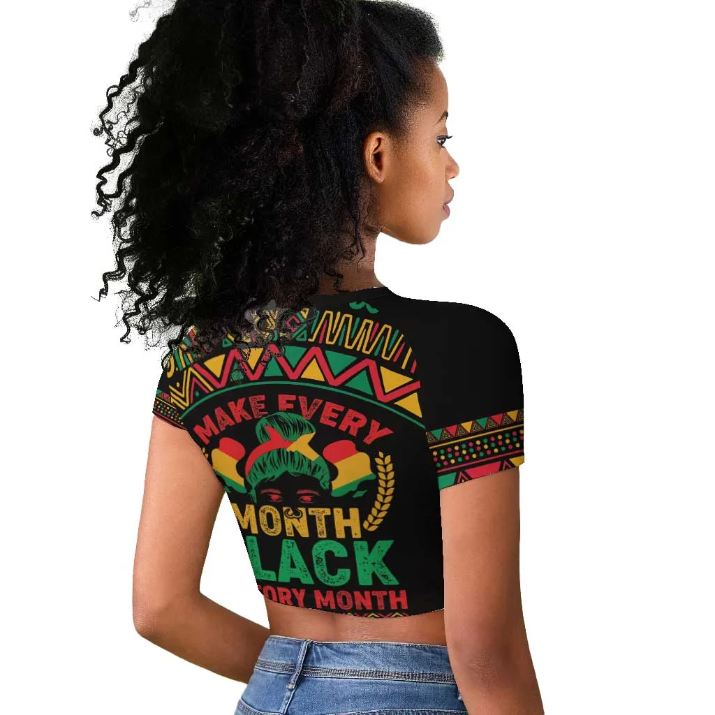 Make Every Month Black History Month Raglan Cropped T shirt African Pattern LT01
