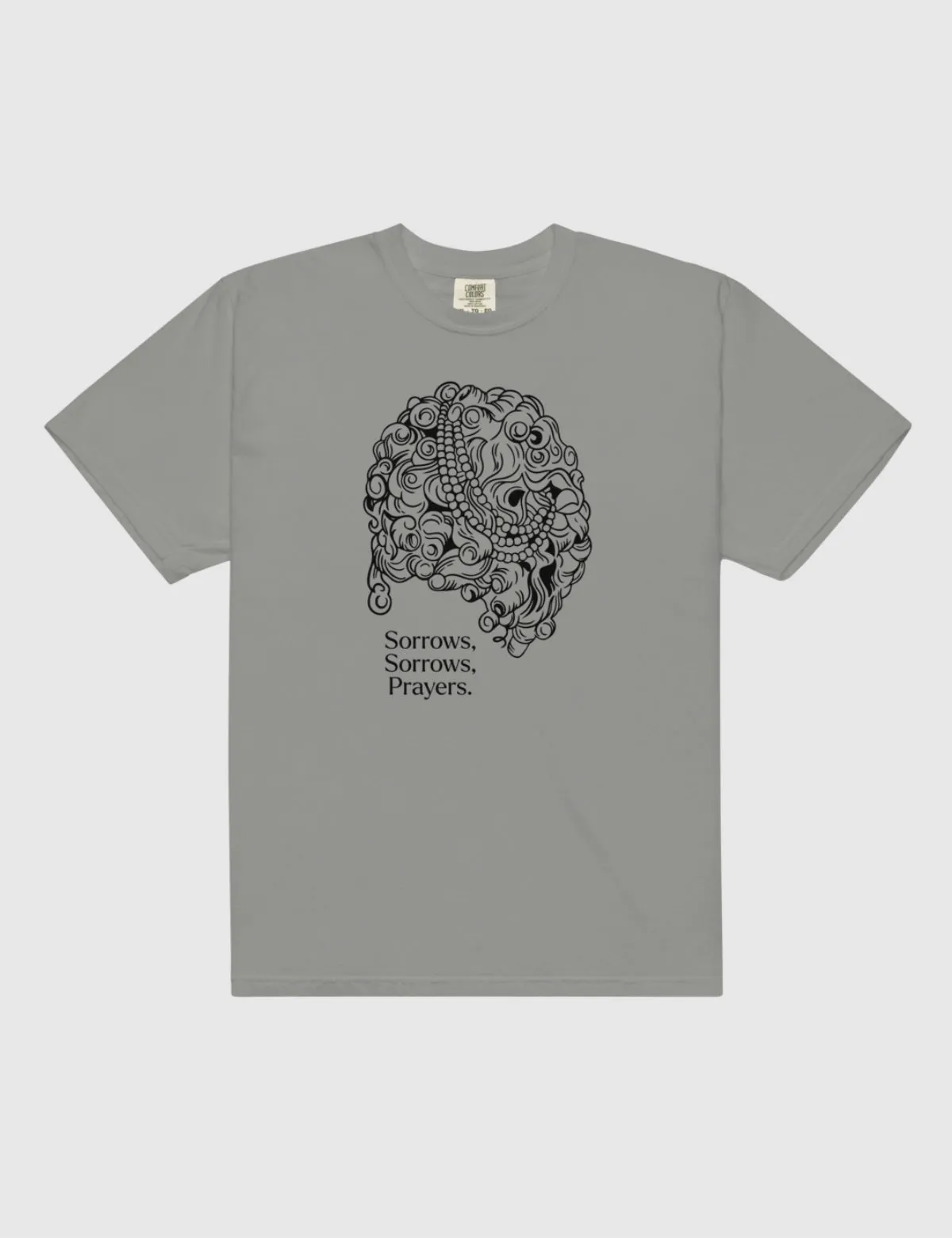 Queen Charlotte 'Sorrows, Sorrows, Prayers' Garment-dyed T-Shirt [Grey]