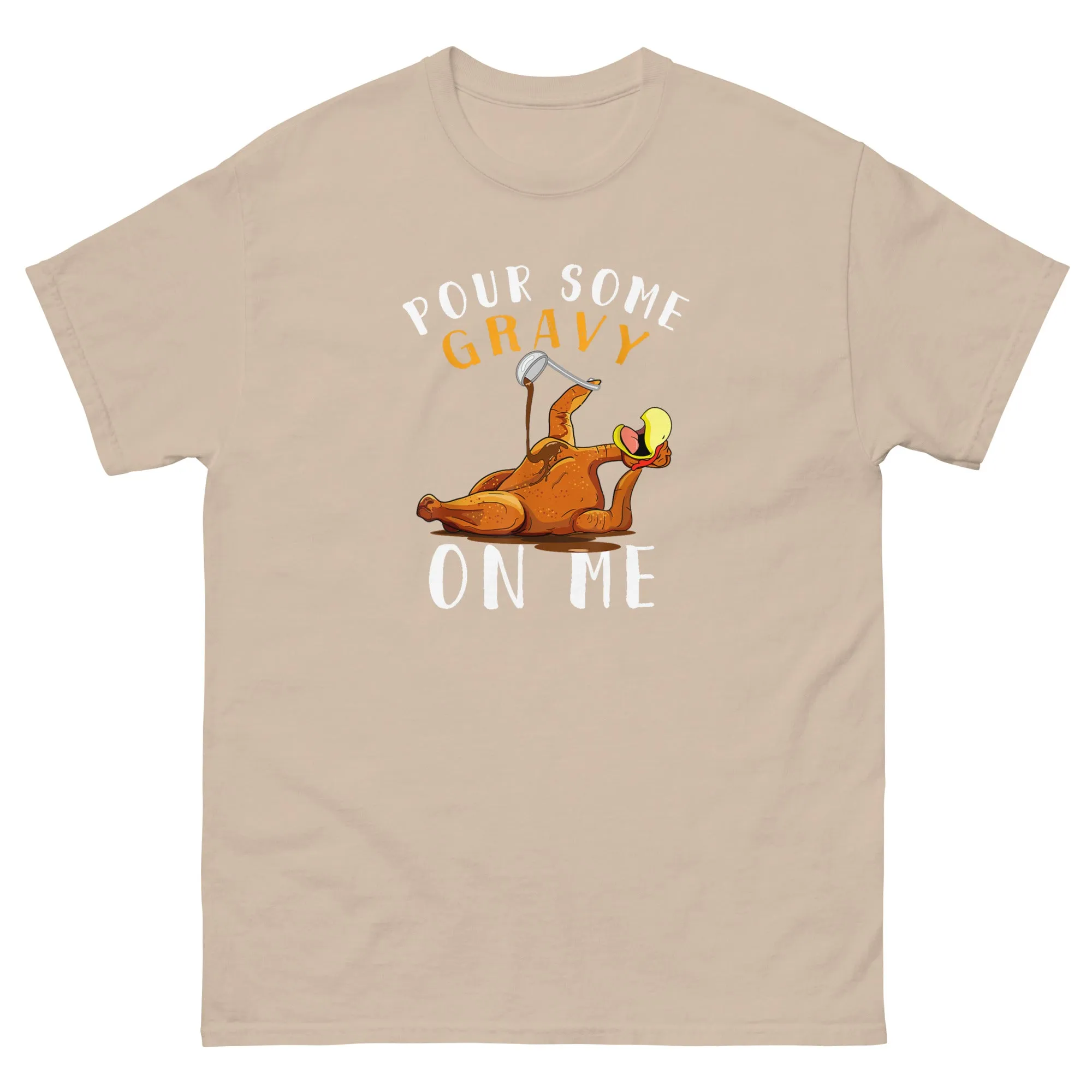Turkey Pour Some Gravy On Me Shirt Funny Thanksgiving Holiday T shirt
