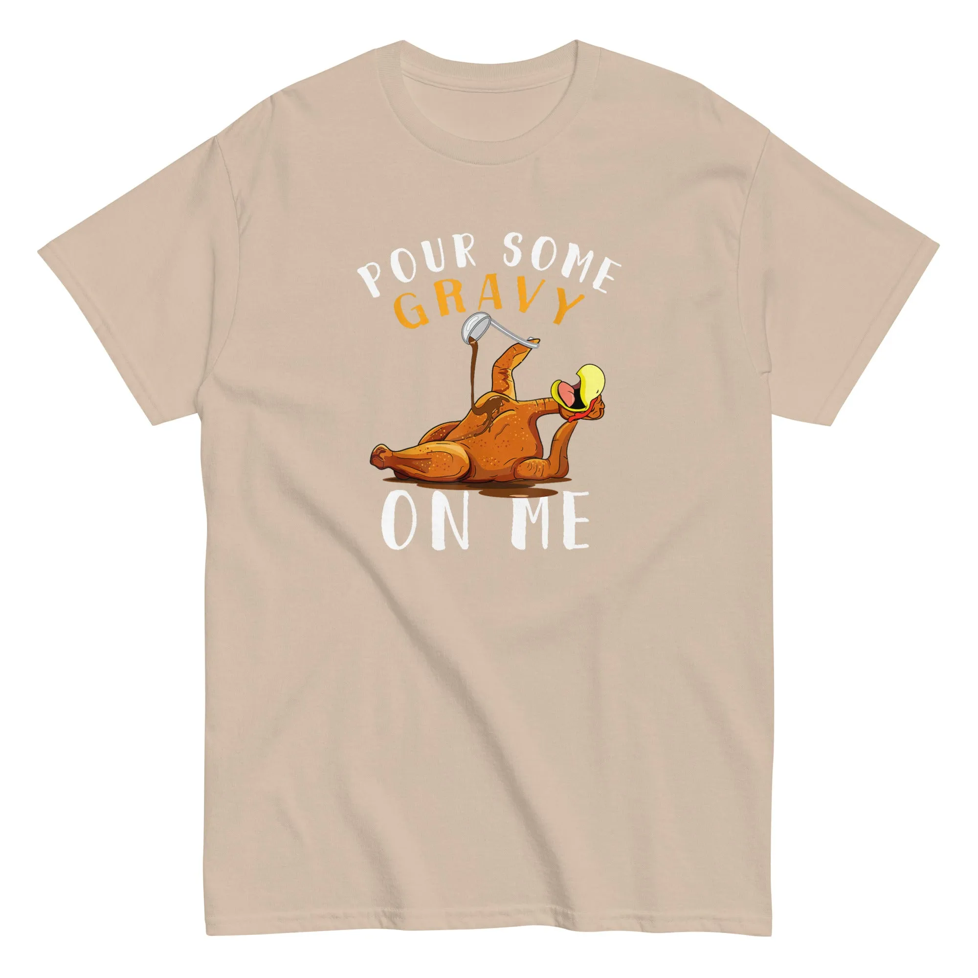 Turkey Pour Some Gravy On Me Shirt Funny Thanksgiving Holiday T shirt